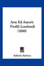 Arte Ed Amori: Profili Lombardi (1888)