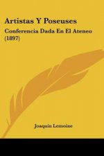 Artistas Y Poseuses: Conferencia Dada En El Ateneo (1897)