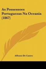 As Possessoes Portuguezas Na Oceania (1867)