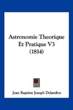 Astronomie Theorique Et Pratique V3 (1814)