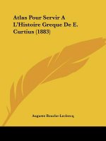 Atlas Pour Servir A L'Histoire Greque De E. Curtius (1883)