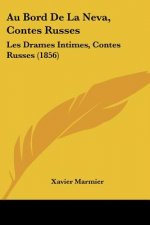 Au Bord De La Neva, Contes Russes: Les Drames Intimes, Contes Russes (1856)