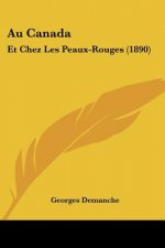 Au Canada: Et Chez Les Peaux-Rouges (1890)