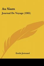 Au Siam: Journal de Voyage (1905)
