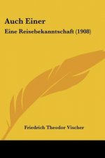 Auch Einer: Eine Reisebekanntschaft (1908)