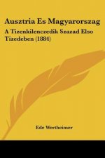 Ausztria Es Magyarorszag: A Tizenkilenczedik Szazad Elso Tizedeben (1884)