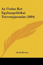 Az Utolso Ket Egyhazpolitikai Torvenyjavaslat (1894)
