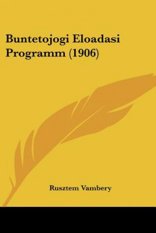 Buntetojogi Eloadasi Programm (1906)