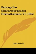 Beitrage Zur Schwarzburgischen Heimathskunde V1 (1905)