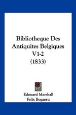 Bibliotheque Des Antiquites Belgiques V1-2 (1833)