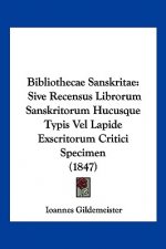 Bibliothecae Sanskritae: Sive Recensus Librorum Sanskritorum Hucusque Typis Vel Lapide Exscritorum Critici Specimen (1847)