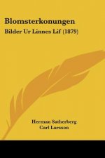 Blomsterkonungen: Bilder Ur Linnes Lif (1879)
