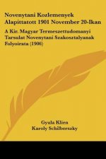 Novenytani Kozlemenyek Alapittatott 1901 November 20-Ikan: A Kir. Magyar Termeszettudomanyi Tarsulat Novenytani Szakosztalyanak Folyoirata (1906)