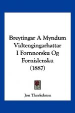 Breytingar A Myndum Vidtengingarhattar I Fornnorsku Og Fornislensku (1887)