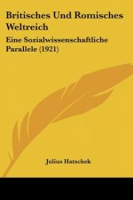 Britisches Und Romisches Weltreich: Eine Sozialwissenschaftliche Parallele (1921)