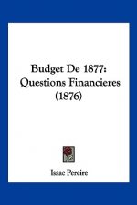 Budget De 1877: Questions Financieres (1876)