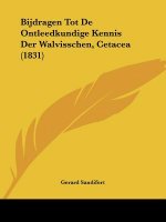 Bijdragen Tot De Ontleedkundige Kennis Der Walvisschen, Cetacea (1831)