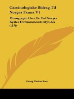 Carcinologiske Bidrag Til Norges Fauna V1: Monographi Over De Ved Norges Kyster Forekommende Mysider (1870)