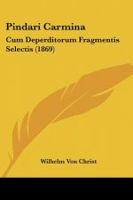 Pindari Carmina: Cum Deperditorum Fragmentis Selectis (1869)