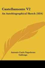 Castellamonte V2: An Autobiographical Sketch (1854)