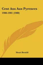 Cent Ans Aux Pyrenees: 1900-1901 (1900)