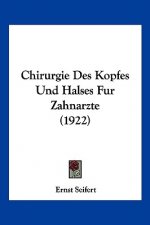 Chirurgie Des Kopfes Und Halses Fur Zahnarzte (1922)