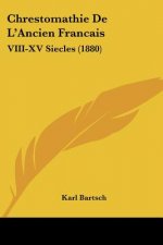 Chrestomathie De L'Ancien Francais: VIII-XV Siecles (1880)