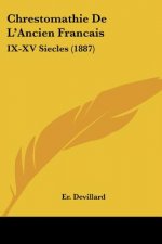 Chrestomathie De L'Ancien Francais: IX-XV Siecles (1887)