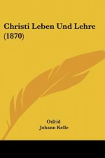 Christi Leben Und Lehre (1870)