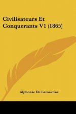 Civilisateurs Et Conquerants V1 (1865)