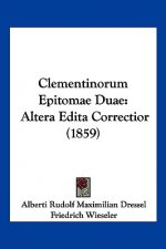 Clementinorum Epitomae Duae: Altera Edita Correctior (1859)