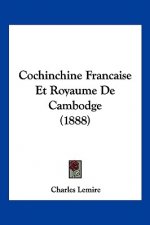 Cochinchine Francaise Et Royaume De Cambodge (1888)