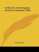 Collection Archeologique Du Pierre Soltykoff (1858)