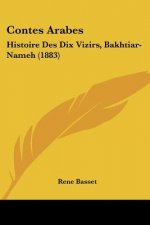 Contes Arabes: Histoire Des Dix Vizirs, Bakhtiar-Nameh (1883)