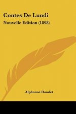 Contes De Lundi: Nouvelle Edition (1898)