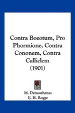 Contra Boeotum, Pro Phormione, Contra Cononem, Contra Calliclem (1901)
