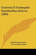 Convivia E Conloquiis Familiaribus Selecta (1894)