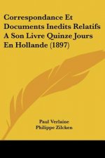 Correspondance Et Documents Inedits Relatifs A Son Livre Quinze Jours En Hollande (1897)