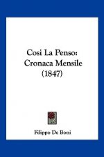 Cosi La Penso: Cronaca Mensile (1847)