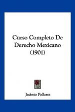 Curso Completo de Derecho Mexicano (1901)