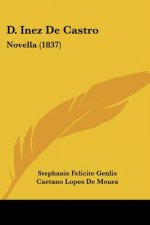 D. Inez De Castro: Novella (1837)