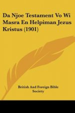 Da Njoe Testament Vo Wi Masra En Helpiman Jezus Kristus (1901)