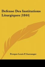 Defense Des Institutions Liturgiques (1844)