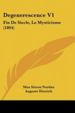 Degenerescence V1: Fin De Siecle, Le Mysticisme (1894)