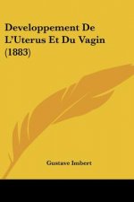Developpement De L'Uterus Et Du Vagin (1883)