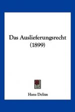 Das Auslieferungsrecht (1899)
