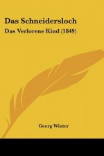Das Schneidersloch: Das Verlorene Kind (1849)