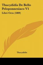 Thucydidis De Bello Peloponnesiaco V1: Libri Octo (1809)