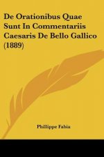 De Orationibus Quae Sunt In Commentariis Caesaris De Bello Gallico (1889)