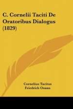 C. Cornelii Taciti De Oratoribus Dialogus (1829)